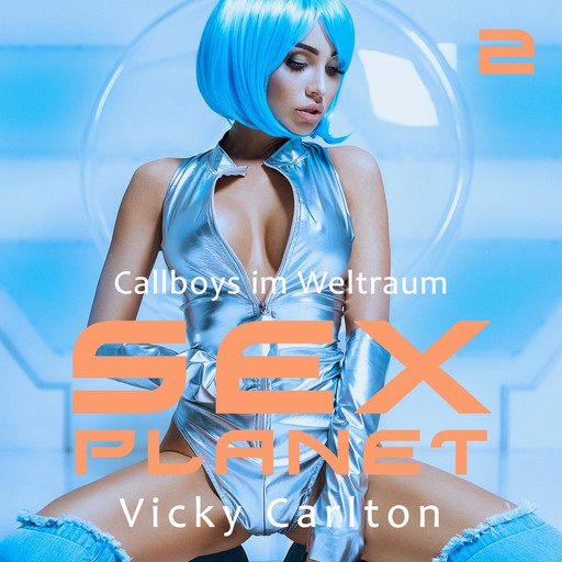 Sexplanet. Callboys im Weltraum, Vicky Carlton