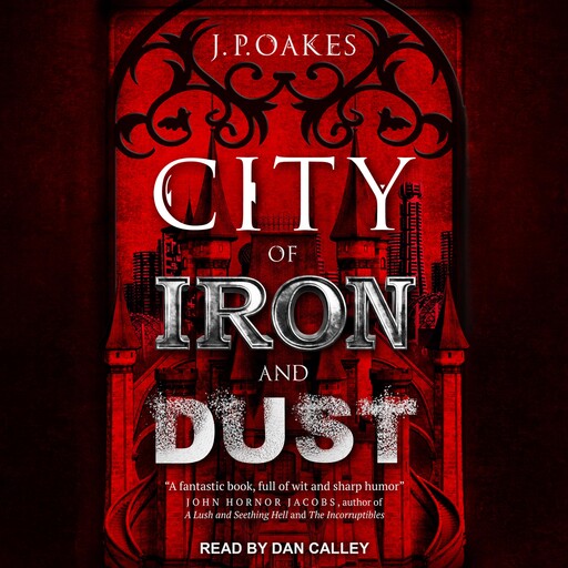 City of Iron and Dust, J.P. Oakes