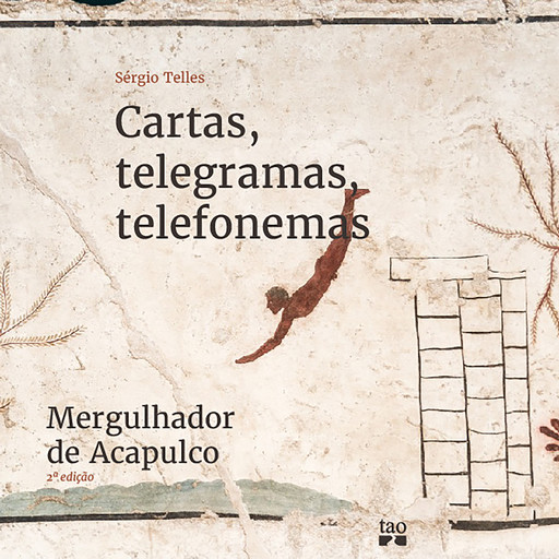 Cartas, telegramas, telefonemas, Sérgio Telles