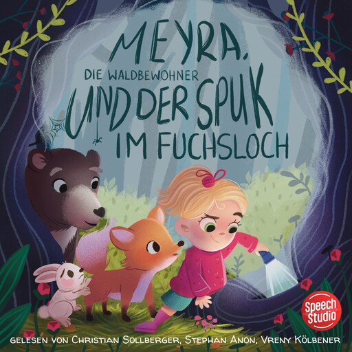 Meyra, die Waldbewohner und der Spuk im Fuchsloch, Franziska Haudenschild