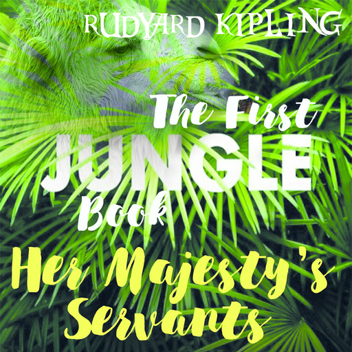 Her Majesty’s Servants, Joseph Rudyard Kipling