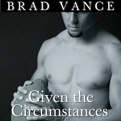 Given the Circumstances, Brad Vance