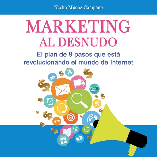 Marketing al desnudo, Nacho Muñoz Campano