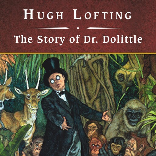 The Story of Dr. Dolittle, Hugh Lofting