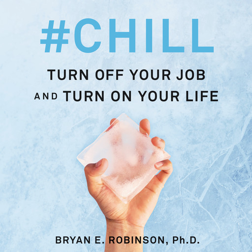 #Chill, Bryan E.Robinson