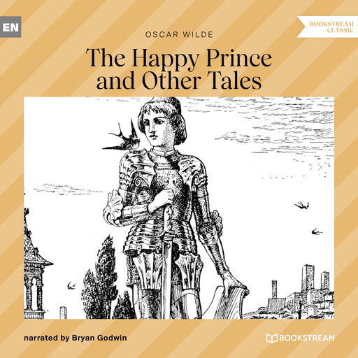 The Happy Prince and Other Tales (Unabridged), Oscar Wilde