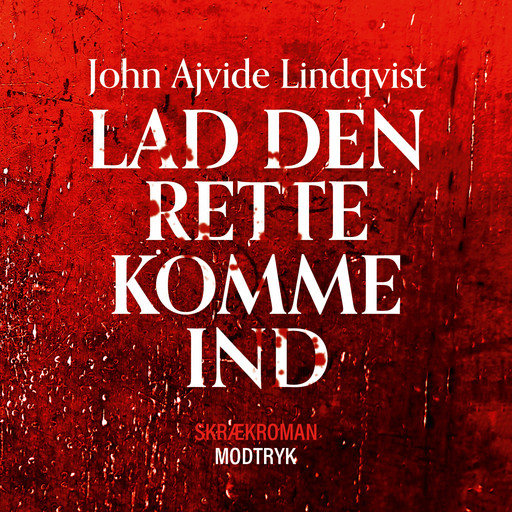 Lad den rette komme ind, John Ajvide Lindqvist