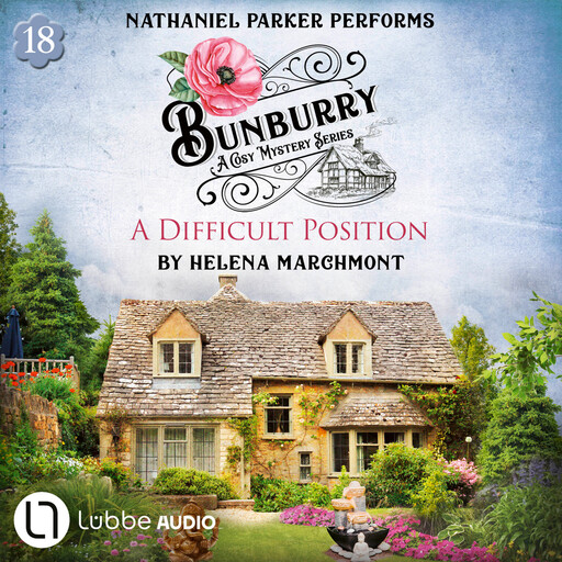 A Difficult Position - Bunburry - A Cosy Mystery Series, Episode 18 (Unabridged), Helena Marchmont