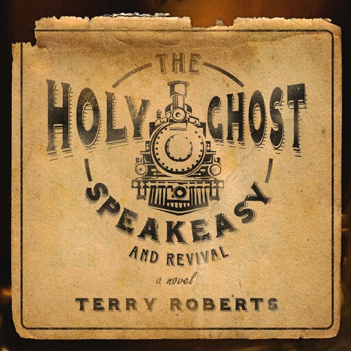The Holy Ghost Speakeasy and Revival, Terry Roberts