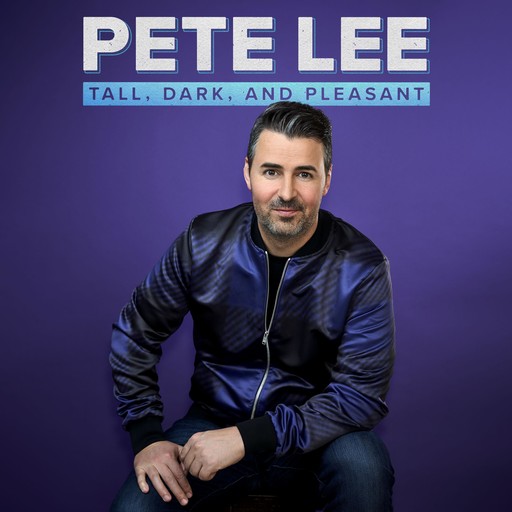 Pete Lee: Tall, Dark, and Pleasant, Pete Lee
