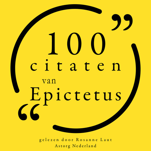 100 citaten van Epictetus, Epictetus
