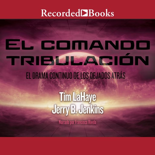 El comando tribulacíon, Tim LaHaye, Jerry B. Jenkins