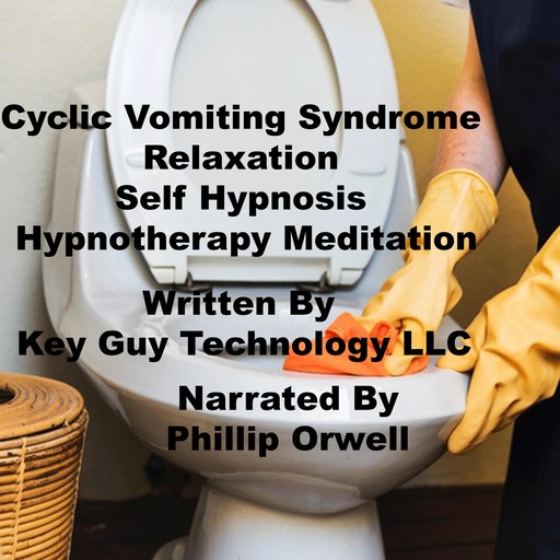 Cyclic Vomiting Self Hypnosis Hypnotherapy Meditation, Key Guy Technology LLC