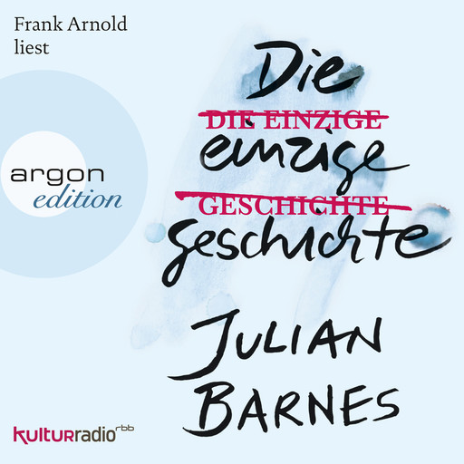 Die einzige Geschichte (Ungekürzte Lesung), Julian Barnes