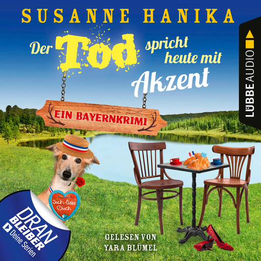 Der Tod spricht heute mit Akzent - Ein Bayernkrimi - Sofia und die Hirschgrund-Morde, Teil 15 (Ungekürzt), Susanne Hanika