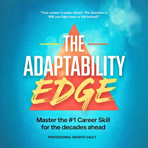 The Adaptability Edge, Professional Growth Vault