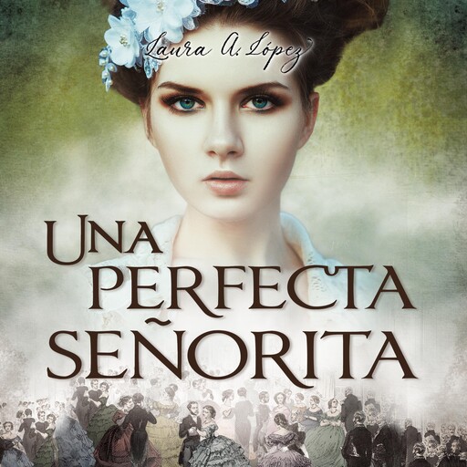 Una perfecta señorita, Laura López