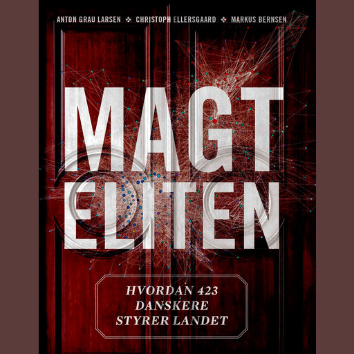 Magteliten, Anton Grau Larsen, Christoph Ellersgaard, Markus Bernsen