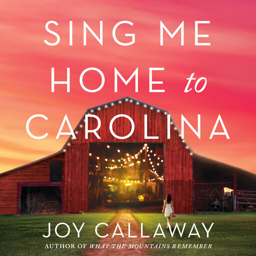 Sing Me Home to Carolina, Joy Callaway