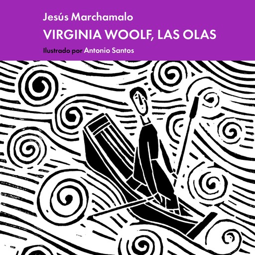 Las olas de Virginia Woolf, Jesús Marchamalo