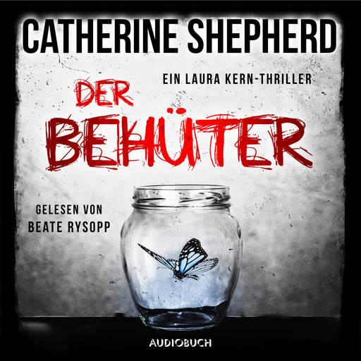 Der Behüter (Ein Fall für Laura Kern 5), Catherine Shepherd