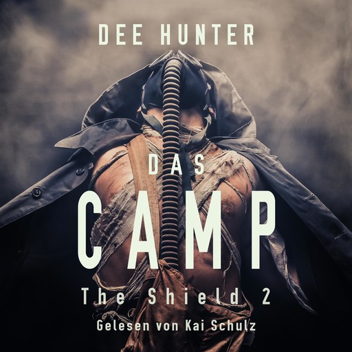 Das Camp. Band 2 der Shield-Trilogie, Dee Hunter
