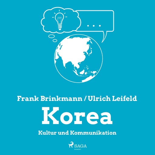 Korea - Kultur und Kommunikation (Ungekürzt), Frank Brinkmann, Ulrich Leifeld