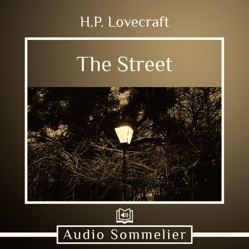 The Street, Howard Lovecraft