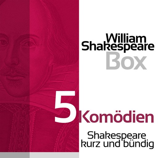 William Shakespeare: 5 Komödien, William Shakespeare