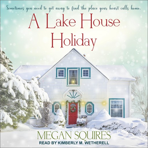 A Lake House Holiday, Megan Squires