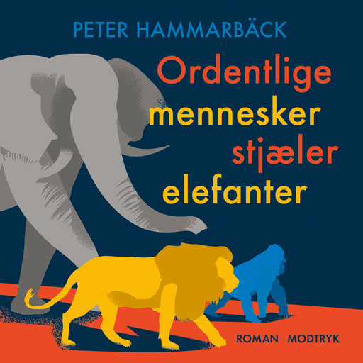 Ordentlige mennesker stjæler elefanter, Peter Hammarbäck