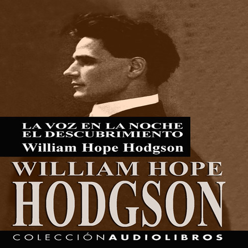La Voz en la Noche – El Descubrimiento, William Hope Hodgson