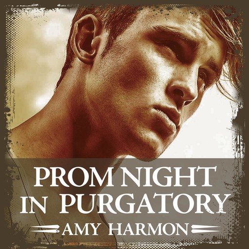 Prom Night in Purgatory, Amy Harmon