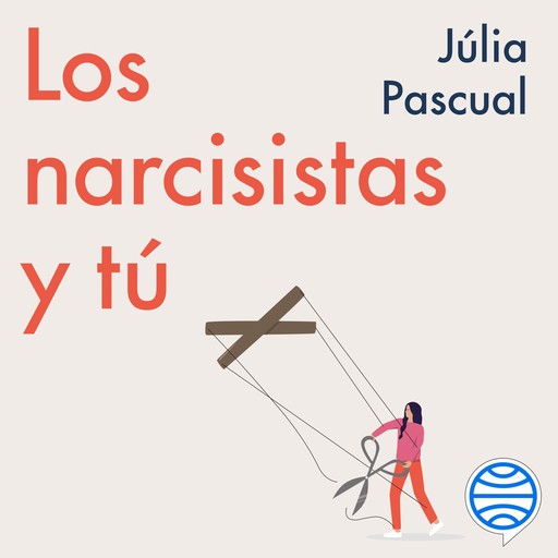 Los narcisistas y tú, Julia Pascual