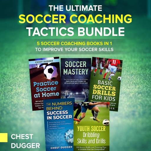 The Ultimate Soccer Coaching Tactics Bundle, Chest Dugger