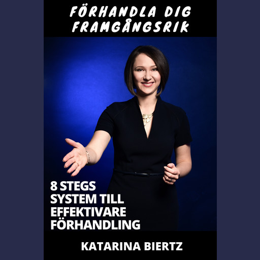 Förhandla Dig Framgångsrik, Katarina Biertz