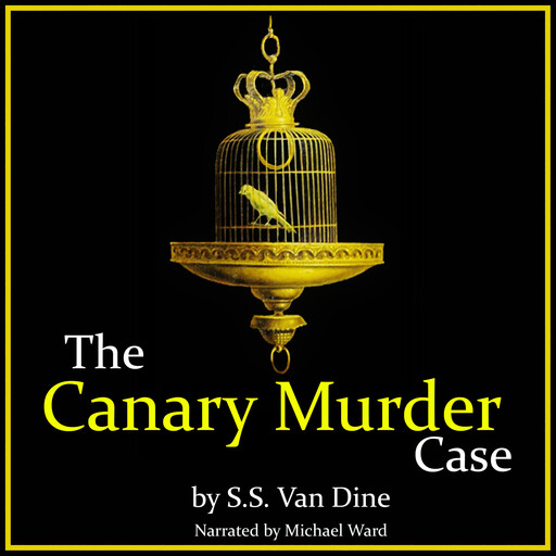 The Canary Murder Case, S. S Van Dine