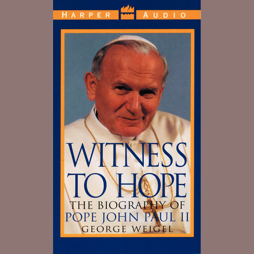 Witness to Hope, George Weigel