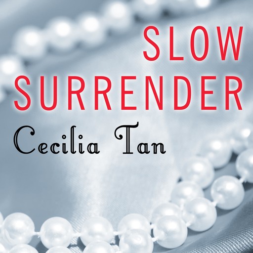 Slow Surrender, Cecilia Tan