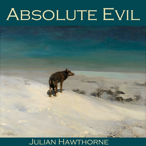 Absolute Evil, Julian Hawthorne