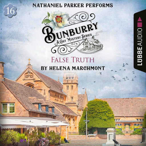 False Truth - Bunburry - A Cosy Mystery Series, Episode 16 (Unabridged), Helena Marchmont