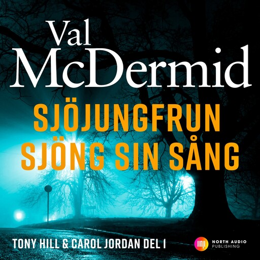 Sjöjungfrun som sjöng sin sång, Val McDermid