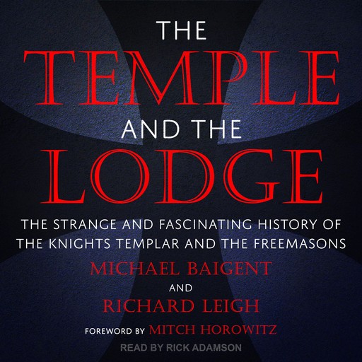 The Temple and the Lodge, Michael Baigent, Richard Leigh, Mitch Horowitz