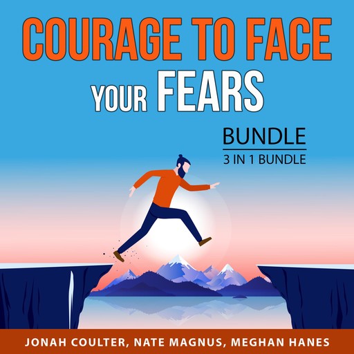 Courage to Face Your Fears Bundle, 3 in 1 Bundle, Jonah Coulter, Nate Magnus, Meghan Hanes