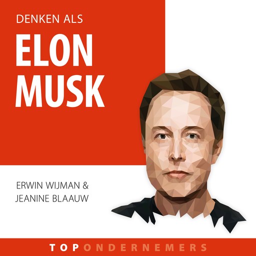 Denken als Elon Musk, Erwin Wijman, Jeanine Blaauw