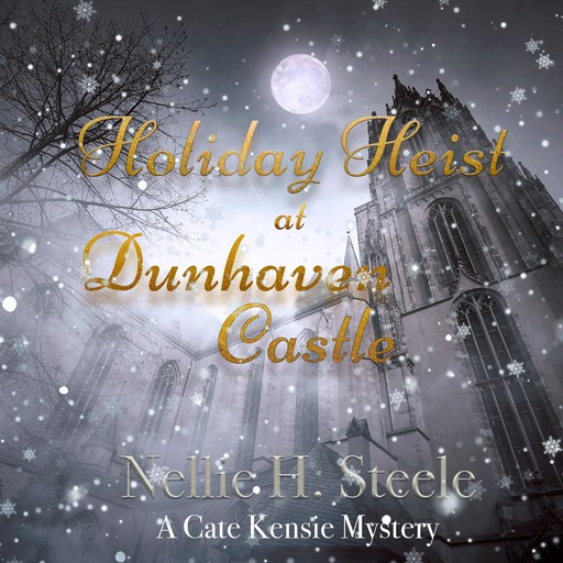 Holiday Heist at Dunhaven Castle, Nellie Steele