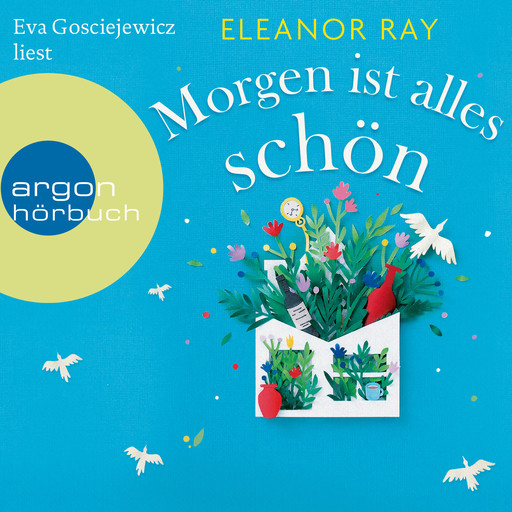 Morgen ist alles schön (Ungekürzte Lesung), Eleanor Ray