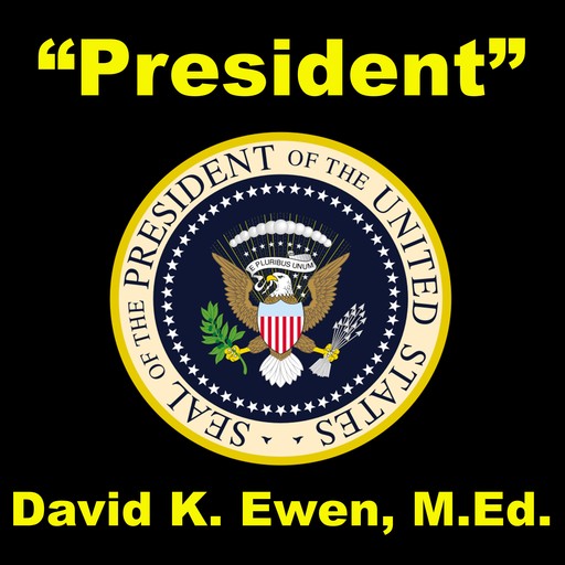 President, MEd, David K. Ewen