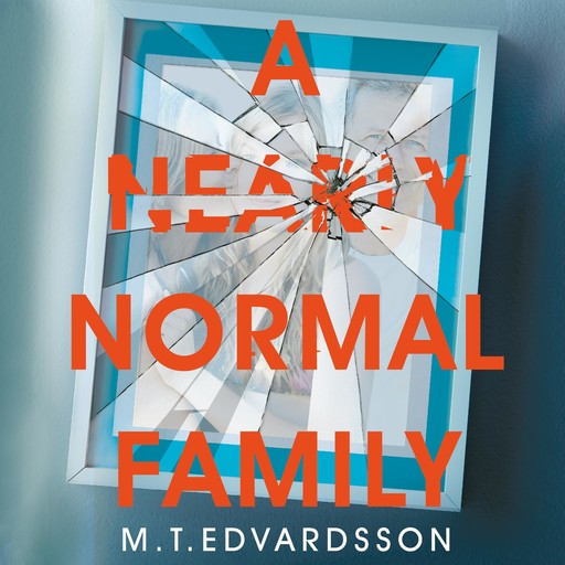 A Nearly Normal Family, M.T. Edvardsson