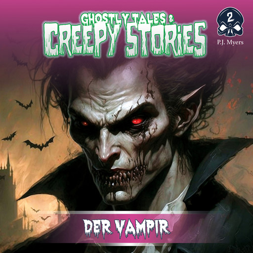 Ghostly Tales & Creepy Stories, Folge 2: Der Vampir, P.J. Myers